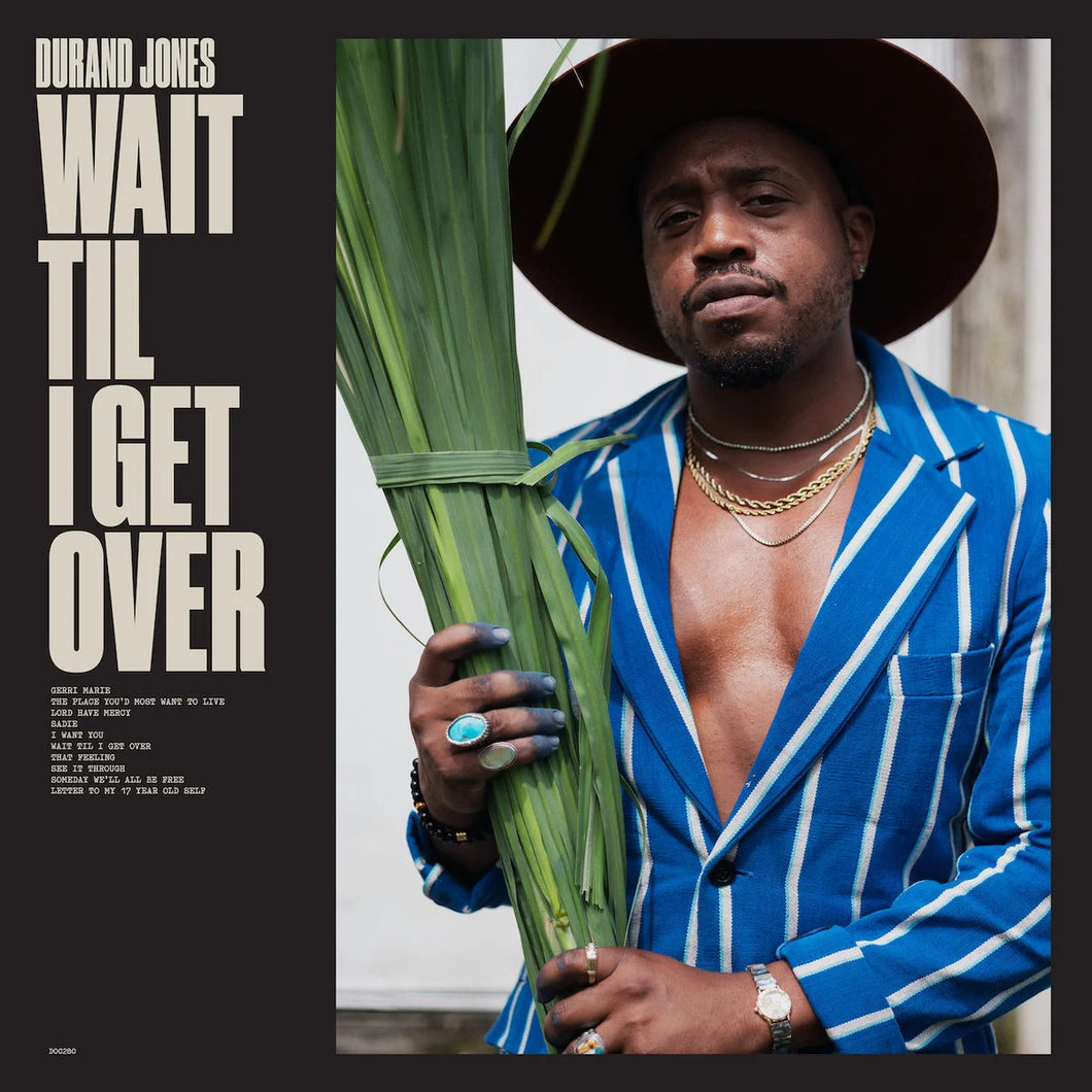 Durand Jones - Wait Til I Get Over (Limited Edition Blue Jay Vinyl)