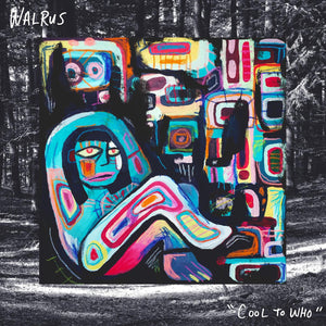 Walrus - Cool To Who  (Lp)
