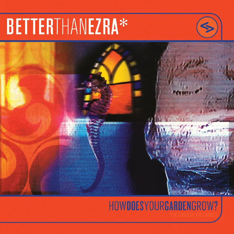 Better than Ezra - How does your Garden Grow (RSD 2025)
