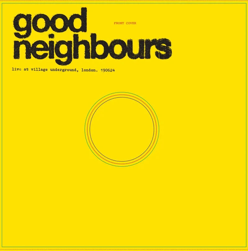 Good Neighbours	2025RSD - Live at Village Underground (Lp)