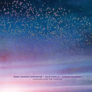 Mary Jane Carpenter, Julie Fowlis, Karine Polwart - Looking For A Thread (Lp)