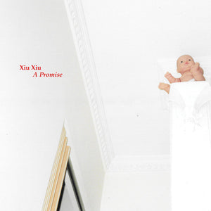 Xiu Xiu - A Promise (LP Expanded)