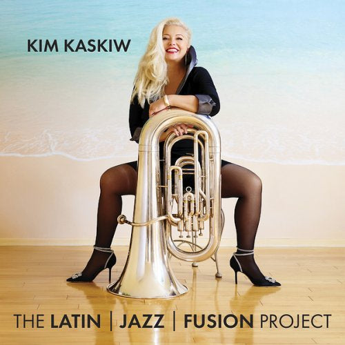 Kim Kaskiw - The Latin / Jazz / Fusion Project (CD)