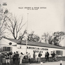 Load image into Gallery viewer, Strings, Billy &amp; Bryan Sutton - Live at the Legion (2LP-colored vinyl-indie exclusive)
