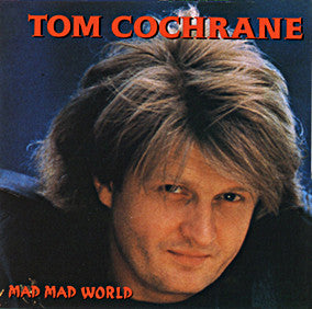 Cochrane,Tom - Mad Mad World (2Lp)