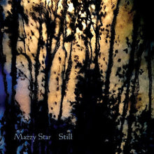 Load image into Gallery viewer, Mazzy Star - Still (Vinyl Ep)
