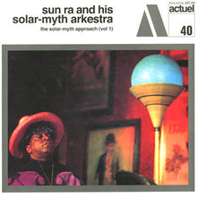 Load image into Gallery viewer, Sun Ra And His Solar-Myth Arkestra - The Solar Myth Approach Vol. 1 (Lp)
