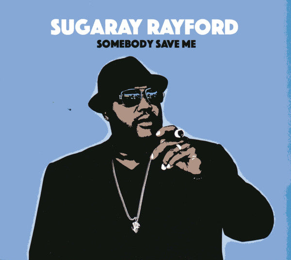 Sugaray Rayford - Somebody Save Me  (Lp)