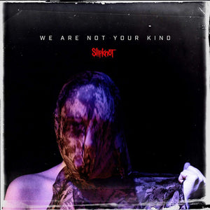 Slipknot - We Are Not Your Kind (Lp)