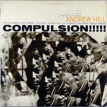 Load image into Gallery viewer, Hill, Andrew - Compulsion!!!!! (Blue Note Tone Poet Series)

