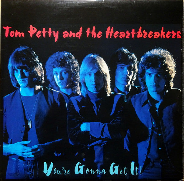 Petty, Tom & The Heartbreakers	- You're Gonna Get It! (180g)