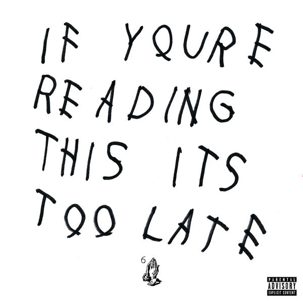 DRAKE-  IF YOU'RE READING THIS IT'S  TOO LATE (Vinyl)