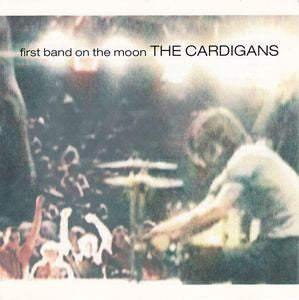 The Cardigans - First Band On The Moon  (Lp)