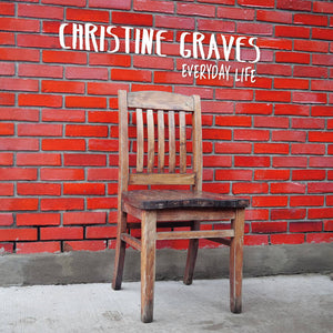 Christine Graves - Everyday Life (Vinyl)