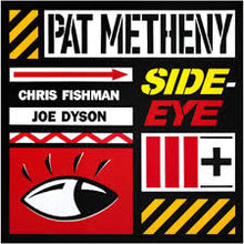 Load image into Gallery viewer, Metheny, Pat	- Side-Eye III+ (2LP)

