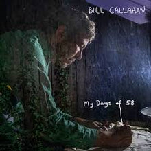Load image into Gallery viewer, Callahan, Bill - My Days Of 58 (CD)
