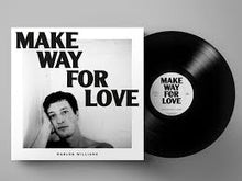 Load image into Gallery viewer, Marlon Williams - Make Way For Love LP

