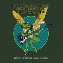 Load image into Gallery viewer, Colonel Claypool's Fearless Flying Frog Brigade - Return of the Live Frogs Vol. 1 (evergreen vinyl) (LP)
