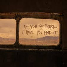 Load image into Gallery viewer, Paper Kites - If You Go There, I Hope You Find It (colour)
