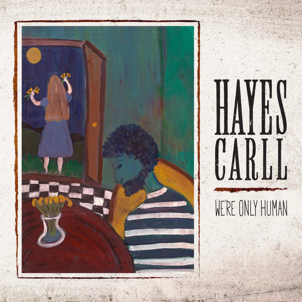 Carll, Hayes - We're Only Human (Lp)