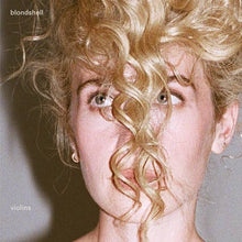 Load image into Gallery viewer, Blondshell - Violins (black vinyl) (LP)
