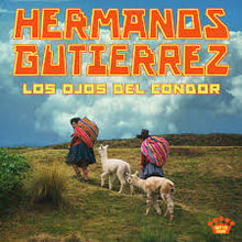 Load image into Gallery viewer, Hermanos Gutierrez - Los Ojos Del Condor (CD)
