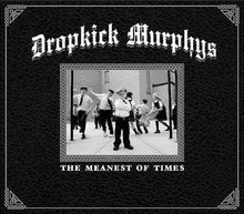 Load image into Gallery viewer, Dropkick Murphys - The Meanest of Times (2LP) (LP)
