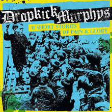 Load image into Gallery viewer, Dropkick Murphys - 11 Short Stories Of Pain &amp; Glory (LP)
