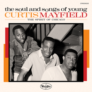 Curtis Mayfield  - The Soul And Songs Of Young The Spirit Of Chicago (BF Lp)