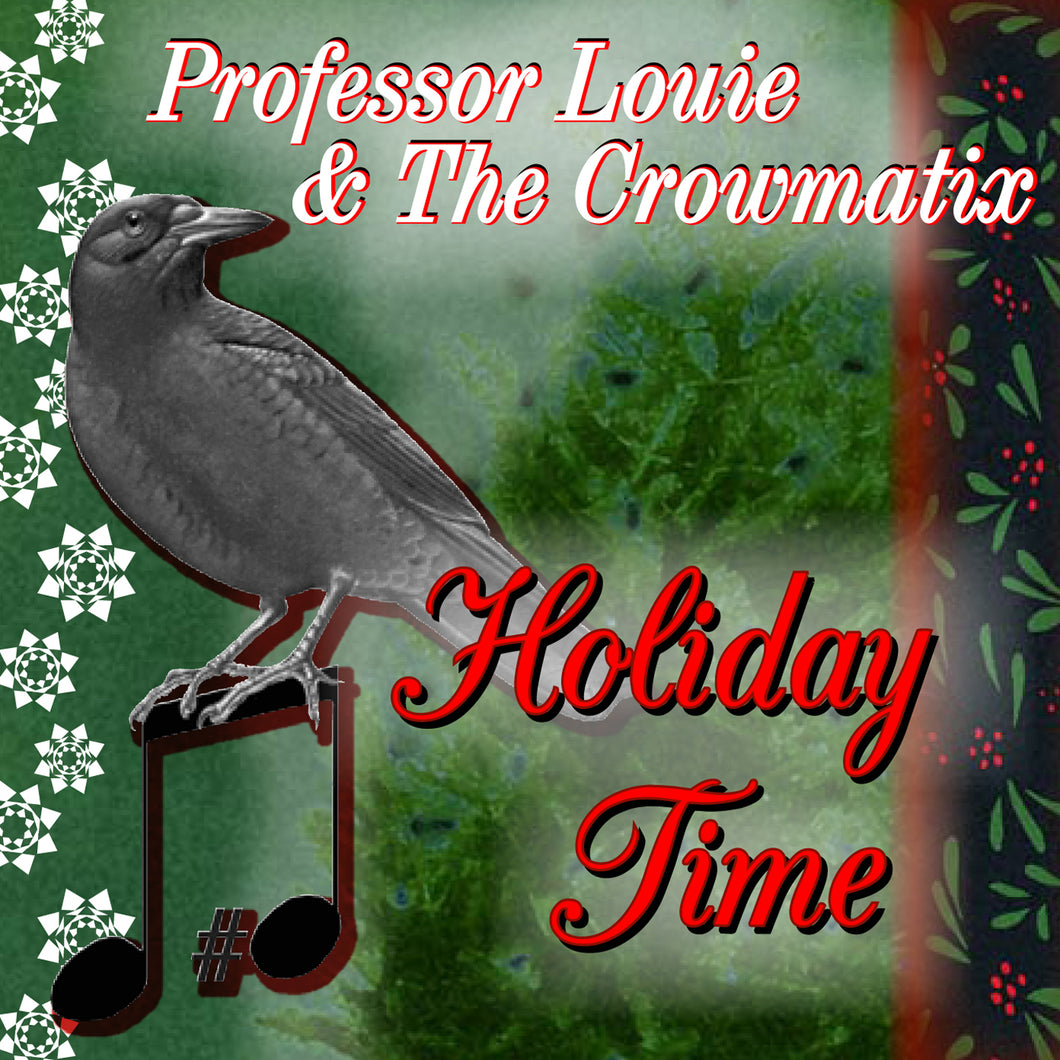 Professor Louie & The Crowmatix Holiday Time