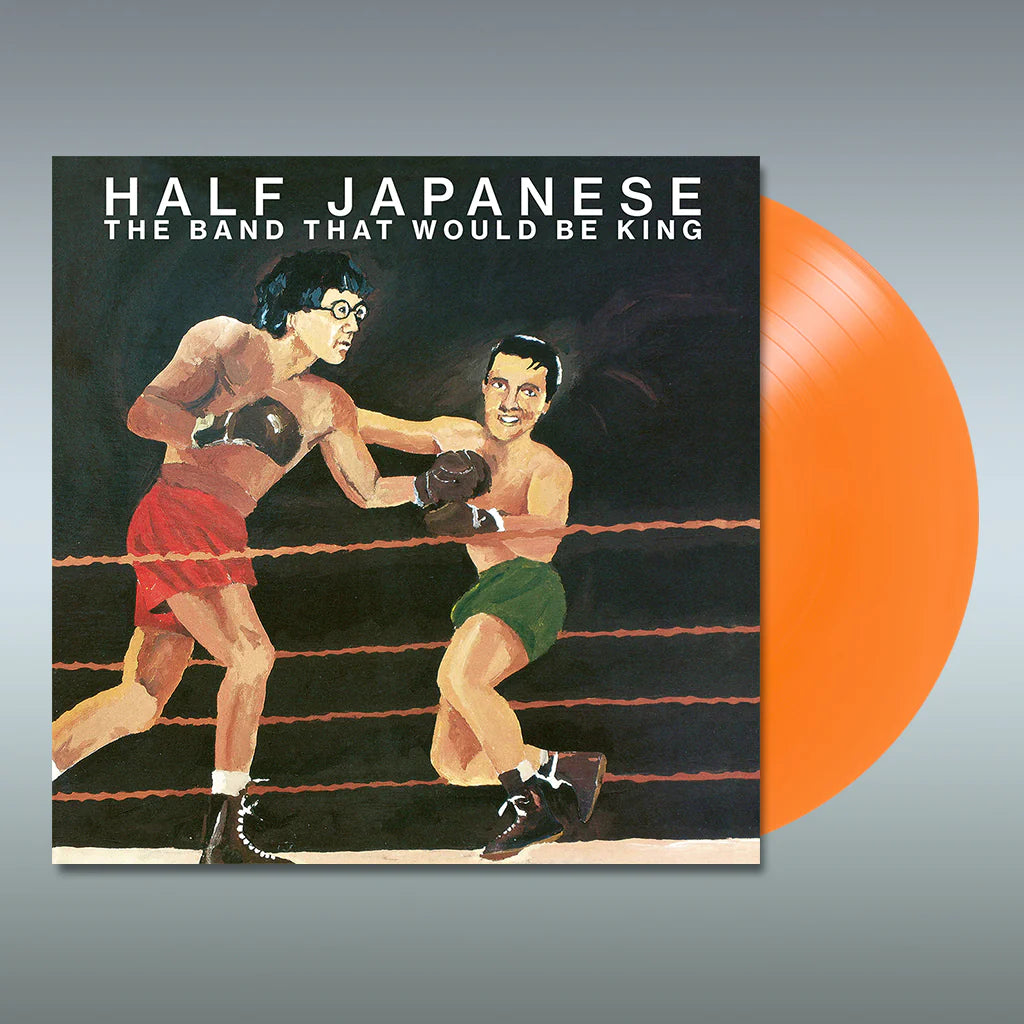 Half Japanese - The Band That Would Be King (RSD 2023 LP)