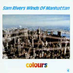 Sam Rivers Winds Of Manhattan-Colours