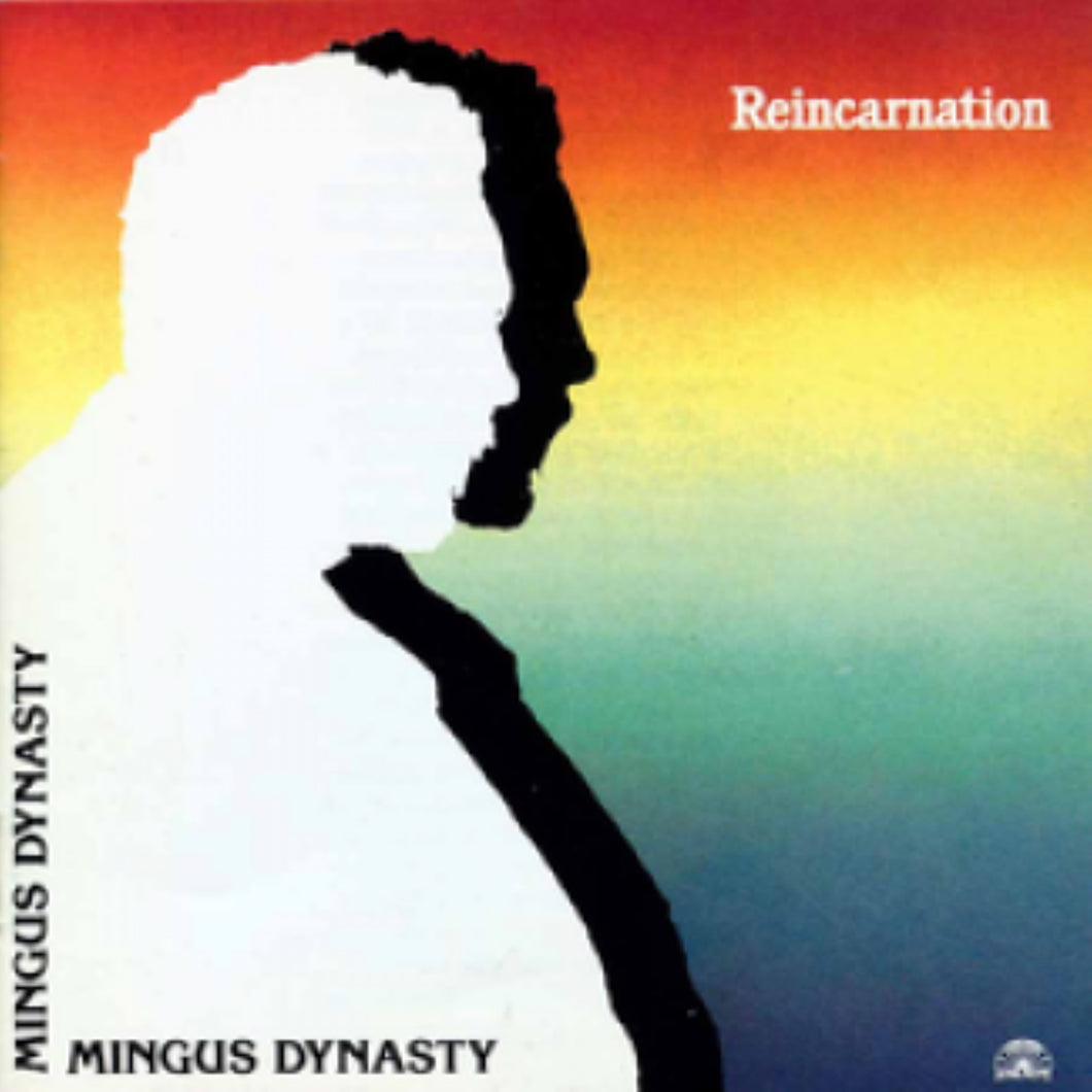 Mingus Dynasty-Reincarnation