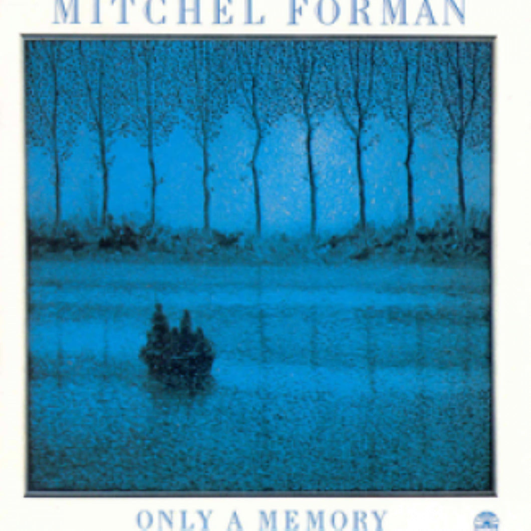 Mitchel Forman-Only A Memory