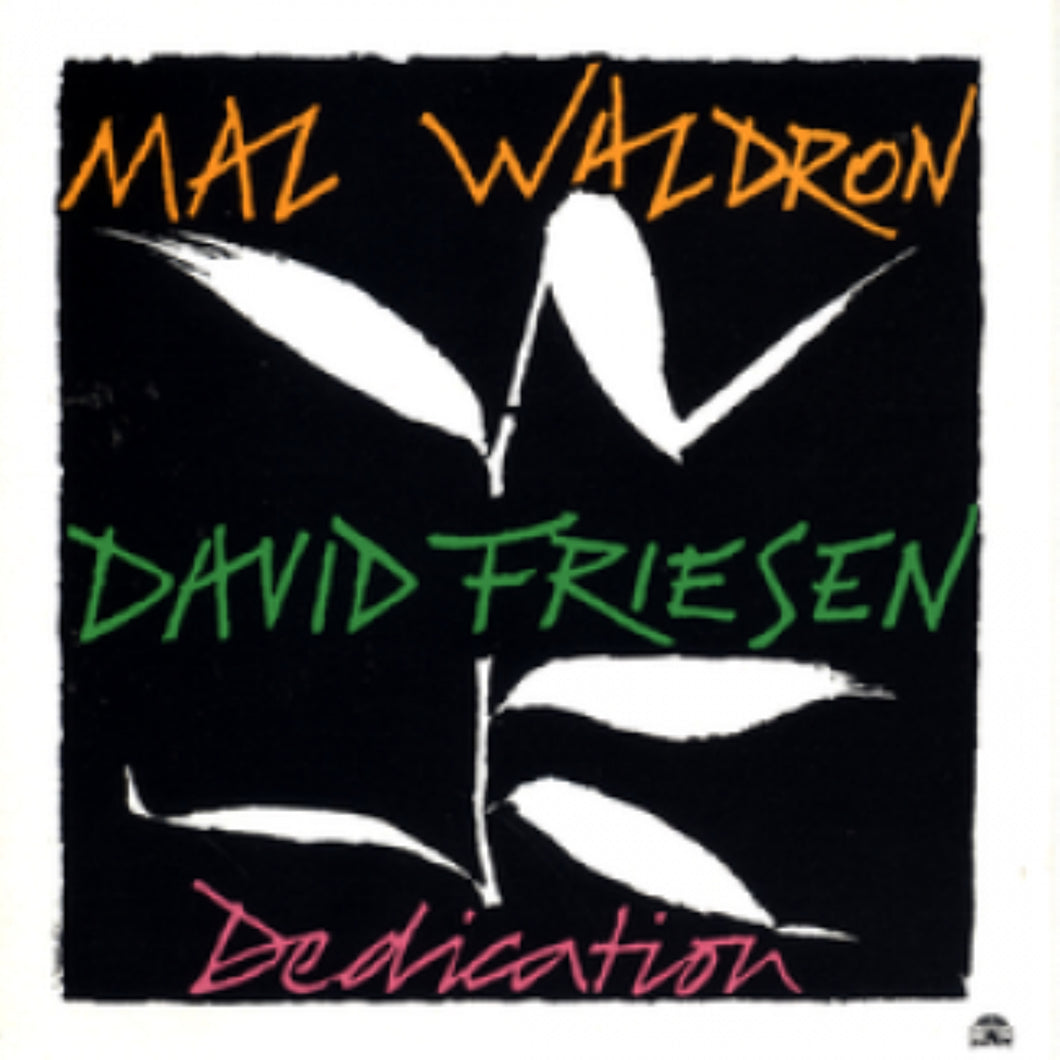 Mal Waldron & David Friesen-Dedication