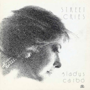 Gladys Carbo-Street Cries