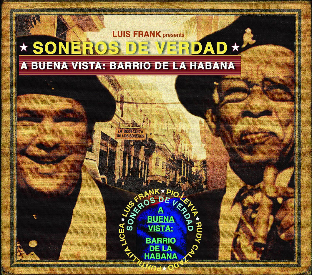 Soneros De Verdad & Luis Frank Arias Mosquera-A Buena Vista: Barrio De La Habana