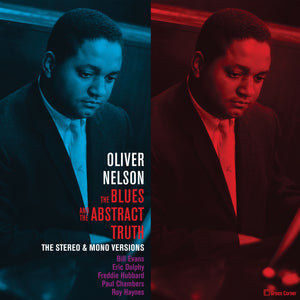 Oliver Nelson-The Blues And The Abstract Truth: The Stereo & Mono Versions + 1 Bonus Track!