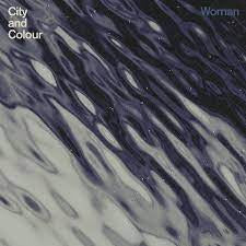 City and Colour - Woman / Coming Right Along (The Posies) (12’’ Single)