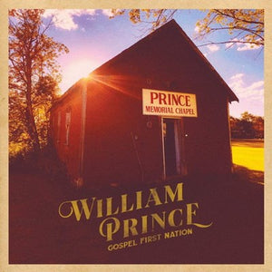 PRINCE,WILLIAM GOSPEL FIRST NATION(LP)
