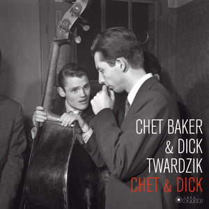 Chet (Quartet With Dick Twardzik) Baker-Chet & Dick