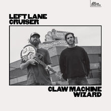 Load image into Gallery viewer, Left Lane Cruiser - Claw Machine Wizard (LP)
