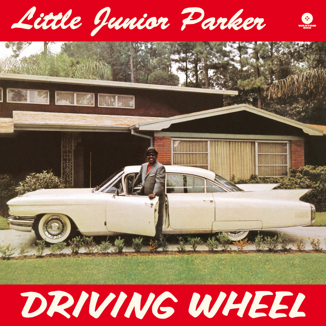 Little Junior Parker-Driving Wheel + 4 Bonus Tracks!