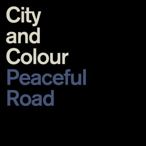 City and Colour - Peaceful Road / Rain (12’’ Single)