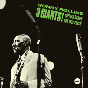 Sonny Rollins & Clifford Brown & Max Roach-3 Giants! + 2 Bonus Tracks