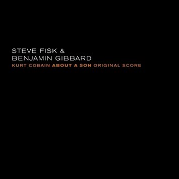 Fisk, Steve & Benjamin Gibbard-Kurt Cobain About a Son: Original Score LP