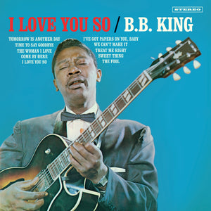 B.B. King-I Love You So + 2 Bonus Tracks!