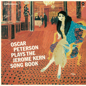 Oscar Peterson-Plays The Jerome Kern Song Book + 3 Bonus Tracks!
