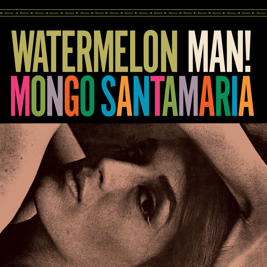 Mongo Santamaría-Watermelon Man + 1 Bonus Track!