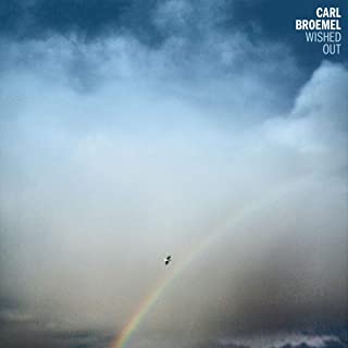 Carl Broemel-Wished Out Lp